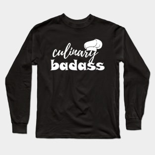 Culinary Badass Long Sleeve T-Shirt